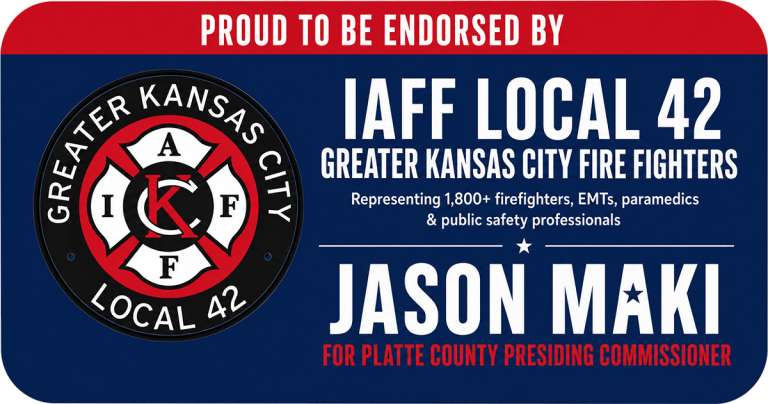 Kansas City firefighters IAFF Local 42 endorse Jason Maki for Platte County Presiding Commissioner