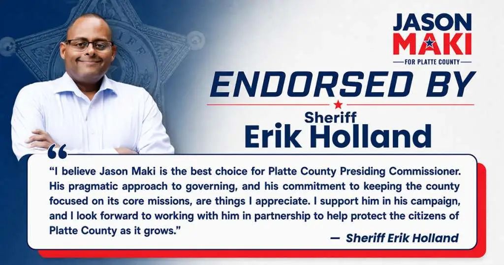 Platte County Sheriff Erik Holland endorses Jason Maki for Presiding Commissioner